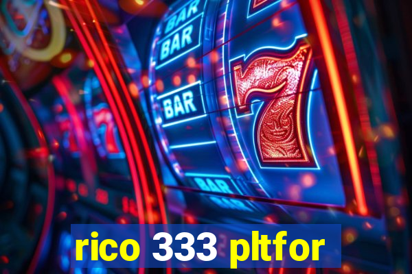 rico 333 pltfor